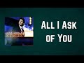 Josh Groban - All I Ask of You (Lyrics)