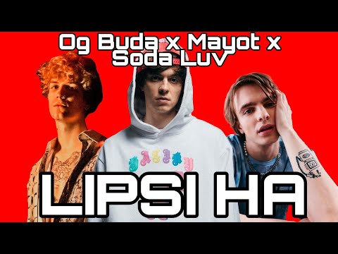 Og Buda x Soda Luv x Mayot -LIPSI HA(ТикТок Версия!)/LIPSI HA с ТикТока песня
