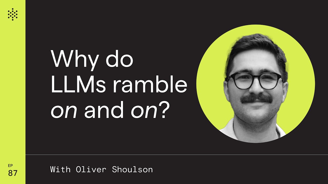 Why do LLMs ramble on and on?