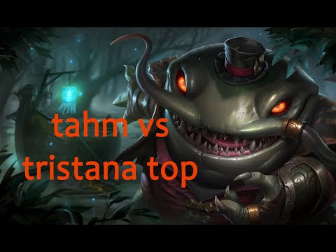 Tahm kench vs Tristana TOP (patch 10.6)
