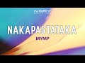 MYMP - Nakapagtataka (Live) (Official Lyric Video)