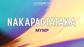 MYMP - Nakapagtataka (Live) (Official Lyric Video)