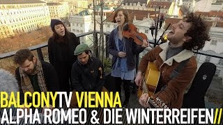 ALPHA ROMEO & DIE WINTERREIFEN - ANNABELL (BalconyTV)