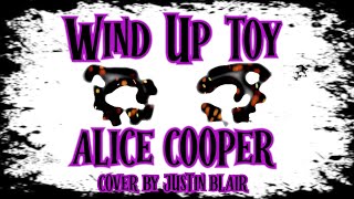 Alice Cooper - &#39;Wind Up Toy&#39; Cover By Justin Blair