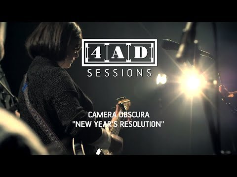 Camera Obscura - New Year's Resolution (4AD Session)