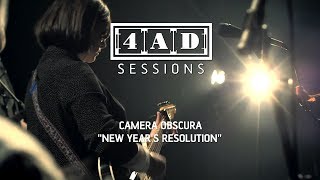 Camera Obscura - New Year&#39;s Resolution (4AD Session)
