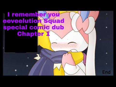 Eeveelution Squad Special Comic Dub Chapter 1 "I Remember You"