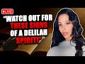 Warning Signs of a Delilah Spirit: Samantha Lee Insights from the Bible