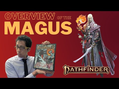 Melding Might and Magic: Overview of Pathfinder 2e's New MAGUS Class!