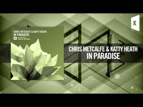 Chris Metcalfe & Katty Heath - In Paradise (Amsterdam Trance) [FULL]