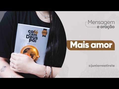 PodCast Café com Deus Pai | Mais Amor