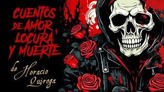 Cuentos de amor, de locura y de muerte