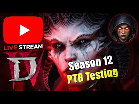 Diablo 4 - Season 12 PTR LIVE