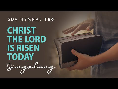 "Christ The Lord Is Risen Today" SDA Hymn 166 | Lyric Video