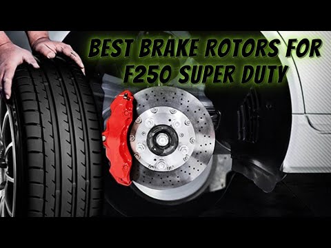 Best Brake Rotors for F250 Super Duty – Top 5 Reviews Of 2020