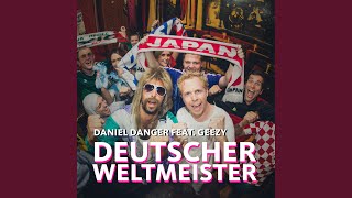 Deutscher Weltmeister (WM Hit) (feat. Geezy)