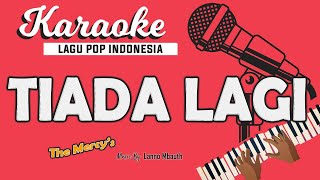 Download lagu Karaoke TIADA LAGI The Mercy's // Music By Lanno Mbauth mp3