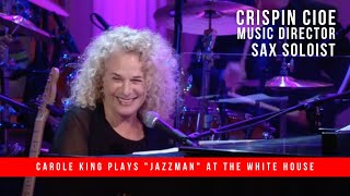 Saxophonist Crispin Cioe Performs with Carole King on &quot;Jazzman&quot;