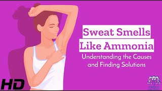 Ammonia-Scented Sweat Here’s What Your Body's Trying to Tell You