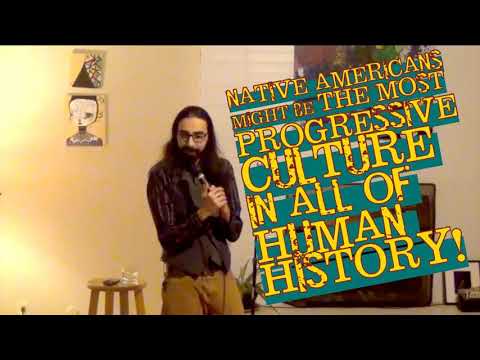 The Native Americans Might Be The Most Progressive Culture! (Live Stand Up Comedy)