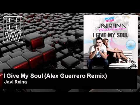 Javi Reina - I Give My Soul - Alex Guerrero Remix - feat. Marta Carlim - HouseWorks