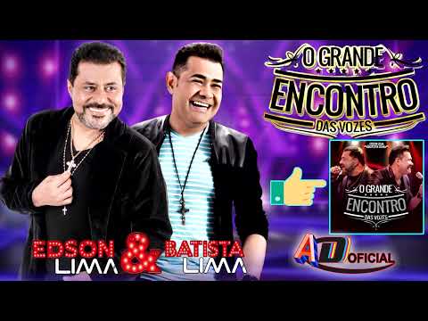 O GRANDE ENCONTRO DAS VOZES, EDSON LIMA E BATISTA LIMA