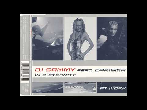 DJ Sammy feat. Carisma - In 2 Eternity (Worrrd-Mix)