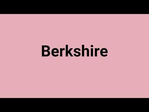 'Berkshire' Meaning and Pronunciation