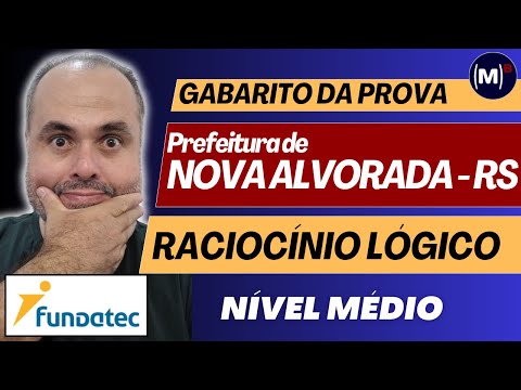 Pref. de Nova Alvorada RS - Gabarito FUNDATEC 2025 | Raciocínio Lógico – Nível Médio
