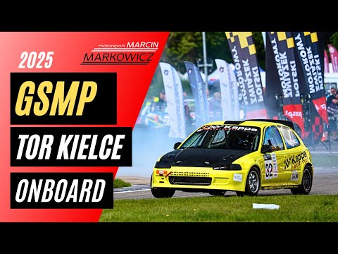 GSMP Tor Kielce 2025 / Marcin Markowicz i Honda Civic w akcji! Onboard / Kappa Motorsport