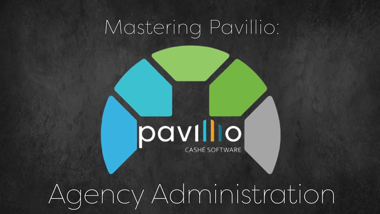 Mastering Pavillio: Agency Administration