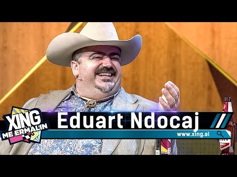 Xing me Ermalin 55 - Eduart Ndocaj