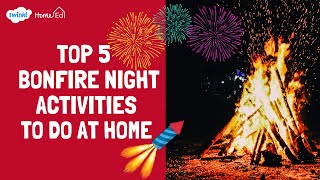 Top 5 Bonfire Night Activities to Do at Home