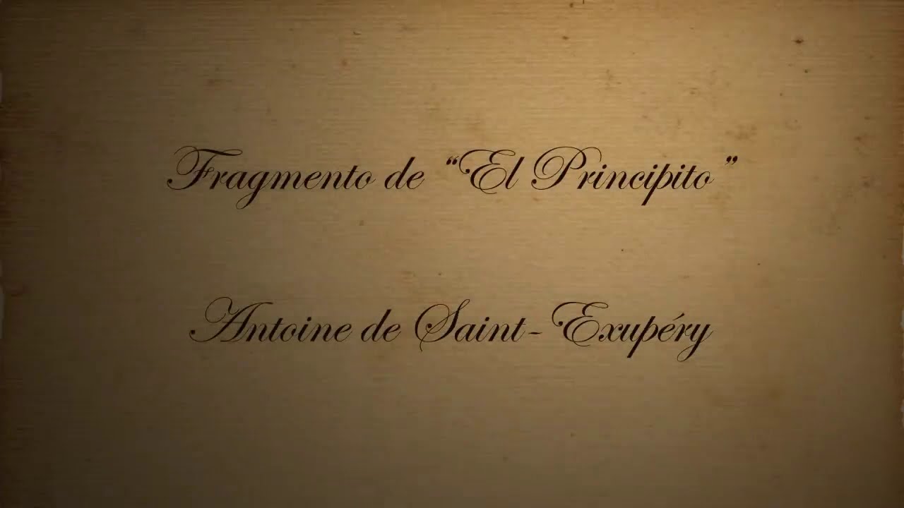 Crear Vínculos, fragmento de El Principito de Antoine de Saint Exupéry