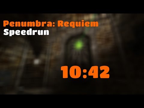 Penumbra: Requiem Speedrun in 10:42