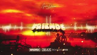 Aura Dione - Friends (SINDRIX &amp; ZIEMUŚ BOOTLEG 2022)