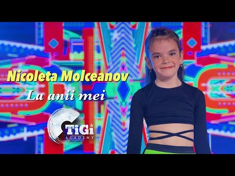 Nicoleta Molceanov (TiGi Academy) - La anii mei