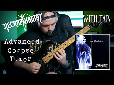 Necrophagist | Advanced Corpse Tumor...with a Twist & TAB!