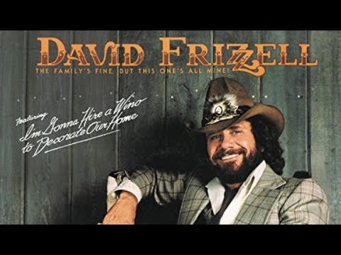 David Frizzell - I'm Gonna Hire A Wino To Decorate Our ...