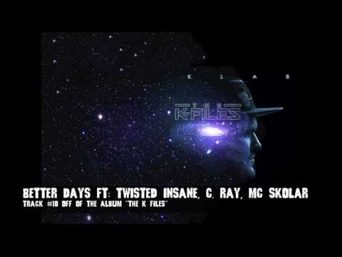 THE K FILES - BETTER DAYS