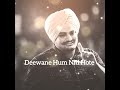 Deewane Hum Nhi Hote Sidhu Moose Wala AI Cover Song Lofi Song