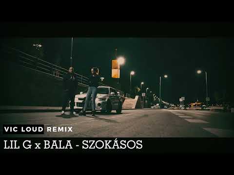 LIL G X BALA - SZOKÁSOS ( VIC LOUD ' Remix ' ) 2024