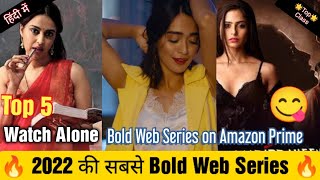 Top 5 Bold Web Series on Amazon Prime | Best Adult Web Series | Amazon Prime Web Series