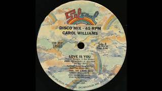 CAROL WILLIAMS: &quot;LOVE IS YOU&quot; (Todd Terje Tango Unreleased Edit)