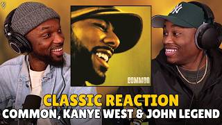 Common, Kanye West &amp; John Legend - They Say | CLASSIC AOTM REACTION