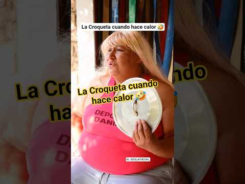 La Croqueta cuando hace calor 🤣🤣🤣Rio Negro, Lamarque 😉#humor #fypシ #videoviral #healthyfood #calor