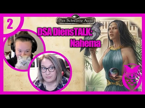 DSA-DiensTalk Folge 2: Nahema - Idol oder Hassobjekt? (für YT gekürzte Fassung)