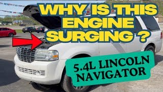 Engine surging intermittently! 5.4L Lincoln Navigator, ,P0341/P0346 Cam performance. Ford F-150