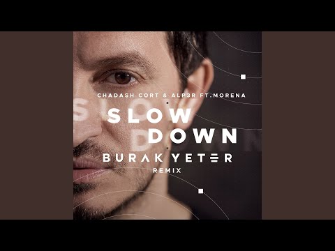Slow Down (Burak Yeter Remix)