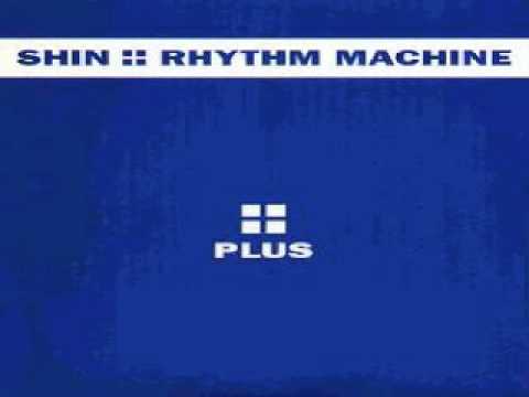 Shin   Rhythm Machine Star Tracks Remix